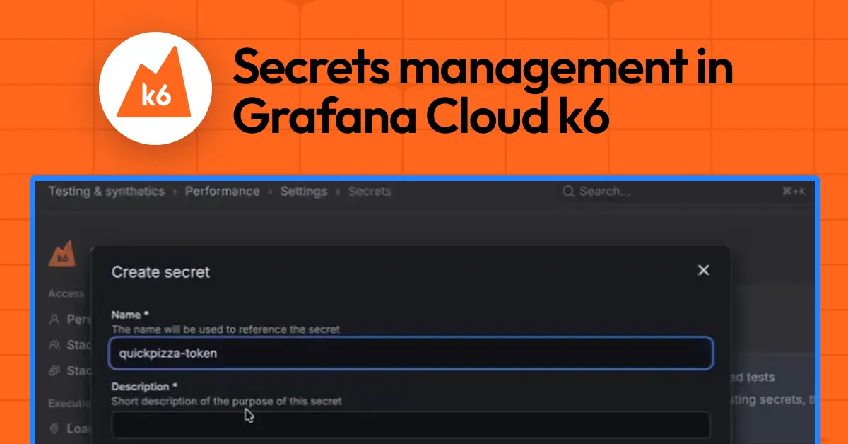 Screenshot of the Grafana Cloud k6 secrets management interface showing fields for name, description, value, and labels