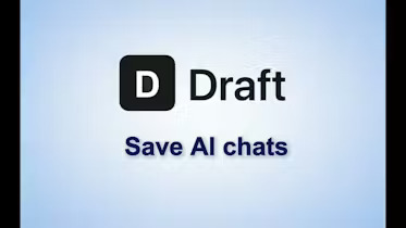 Save AI Chat Notes Across Every Platform With Draft’s New App